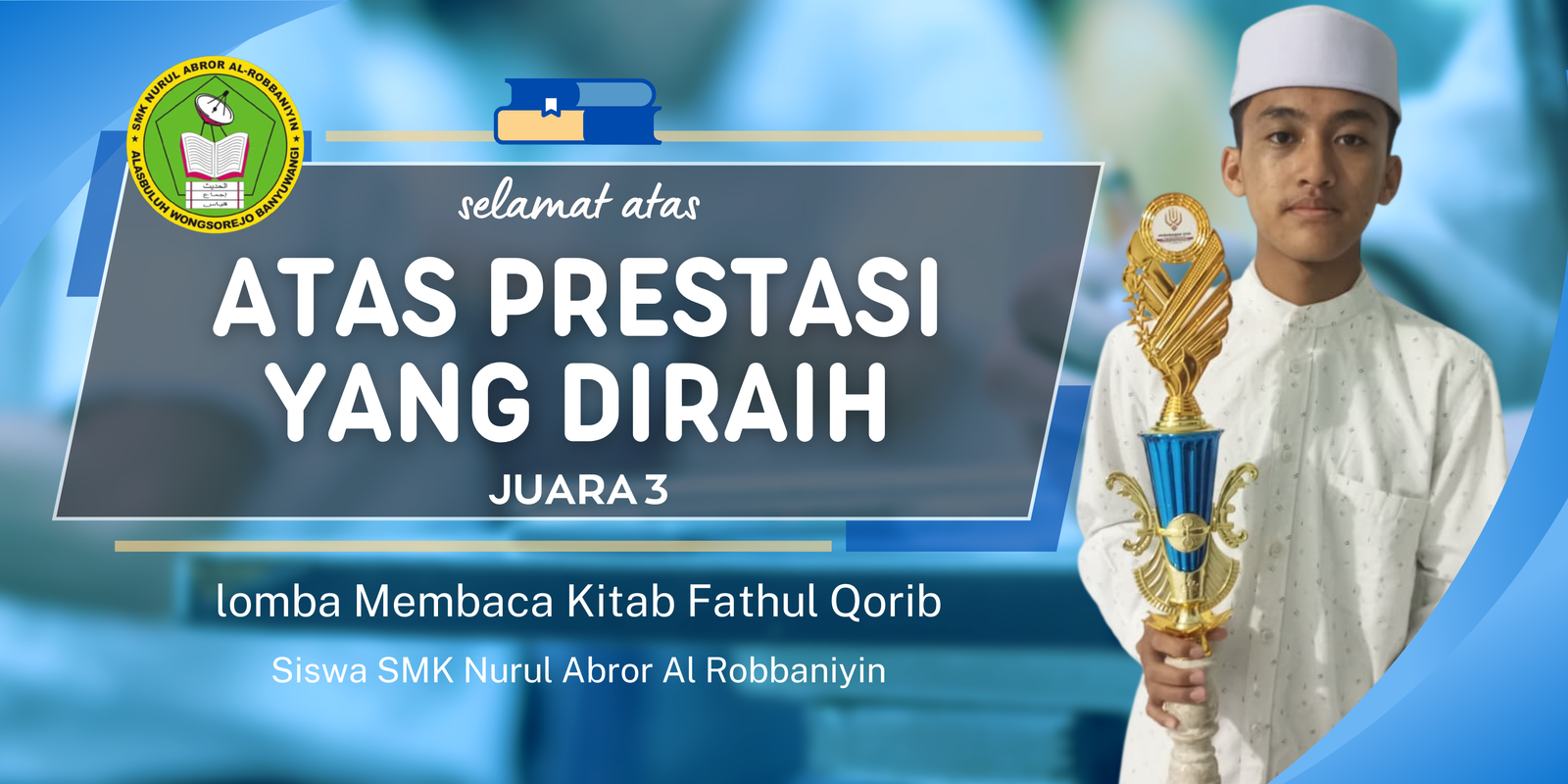 Prestasi Membanggakan, Siswa SMK Nurul Abror Al Robbaniyin Sabet Juara 3 Tingkat Banyuwangi